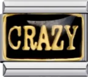 CRAZY